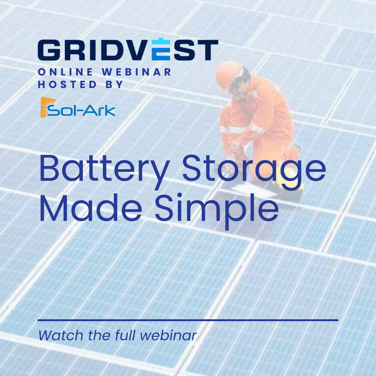 Webinar | Sol-Ark Industry Spotlight x GridVest