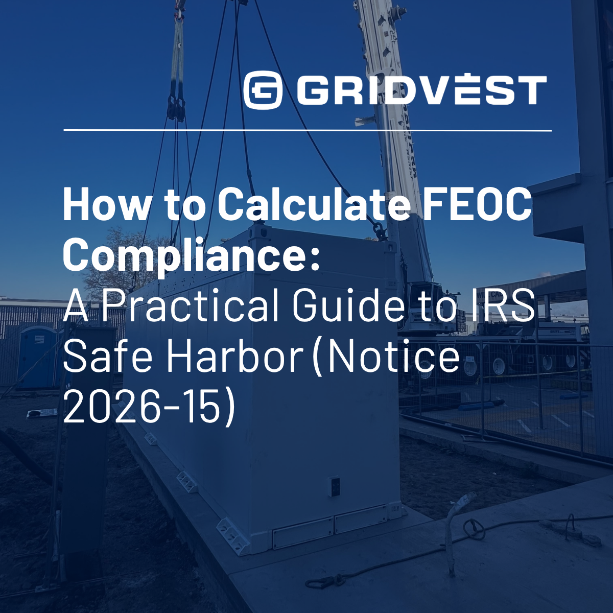 How to Calculate FEOC Compliance: A Practical Guide to IRS Safe Harbor (Notice 2026-15)