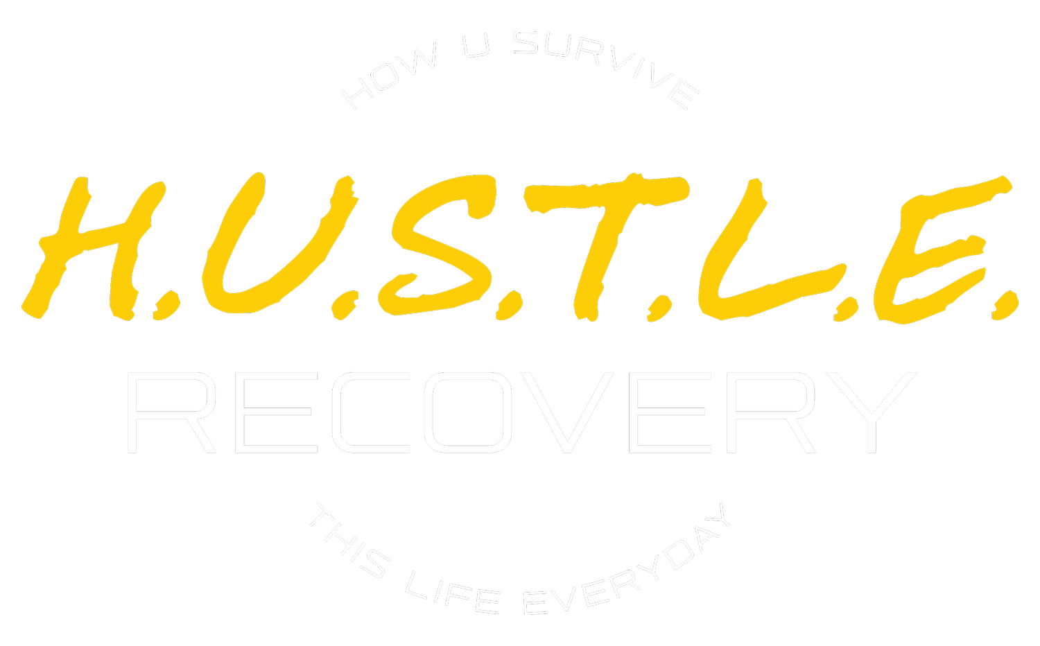 ABOUT H U S T L E Recovery about-h-u-s-t-l-e-recovery