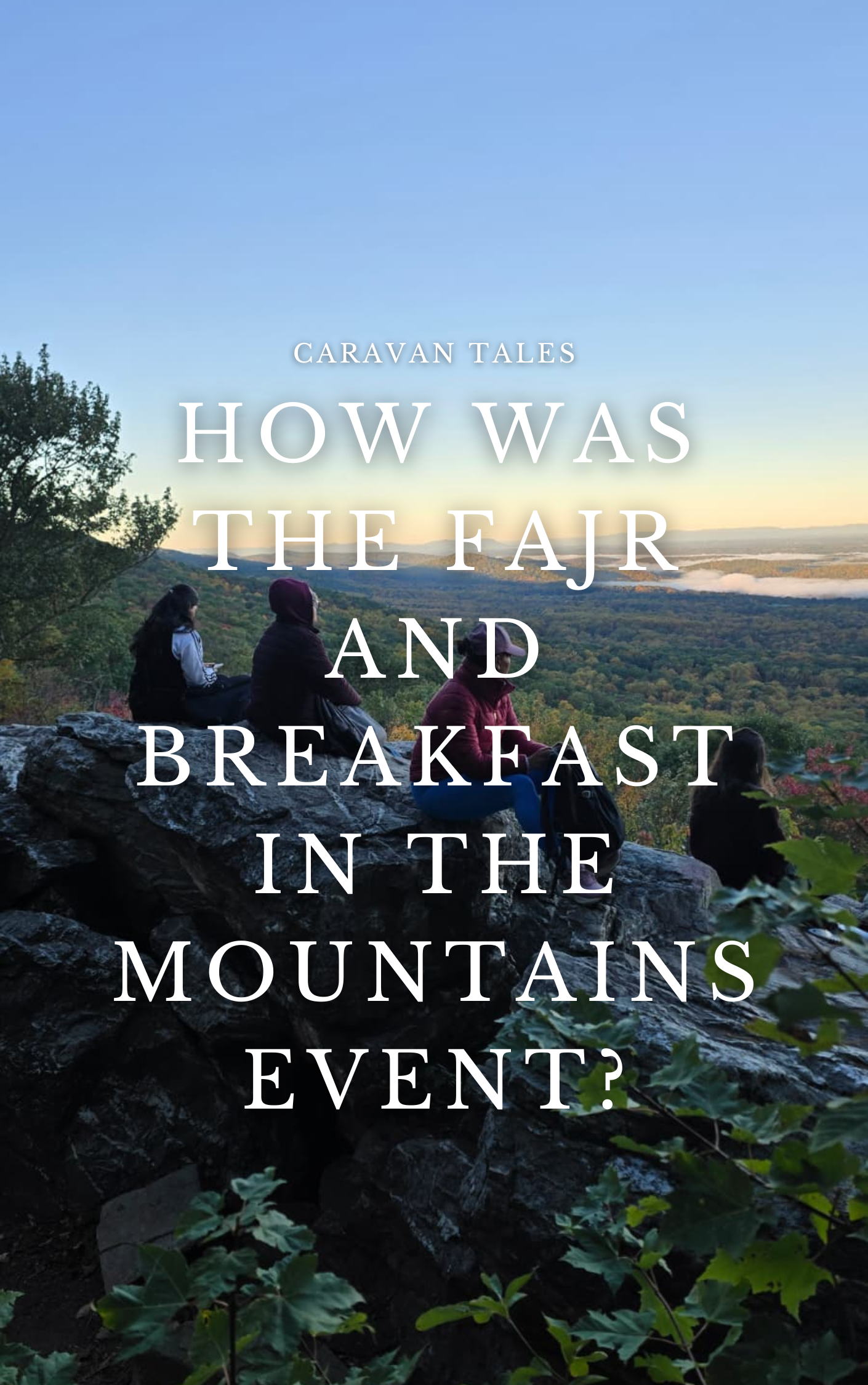 Fajr and Breakfast in the Mountains - 1.png