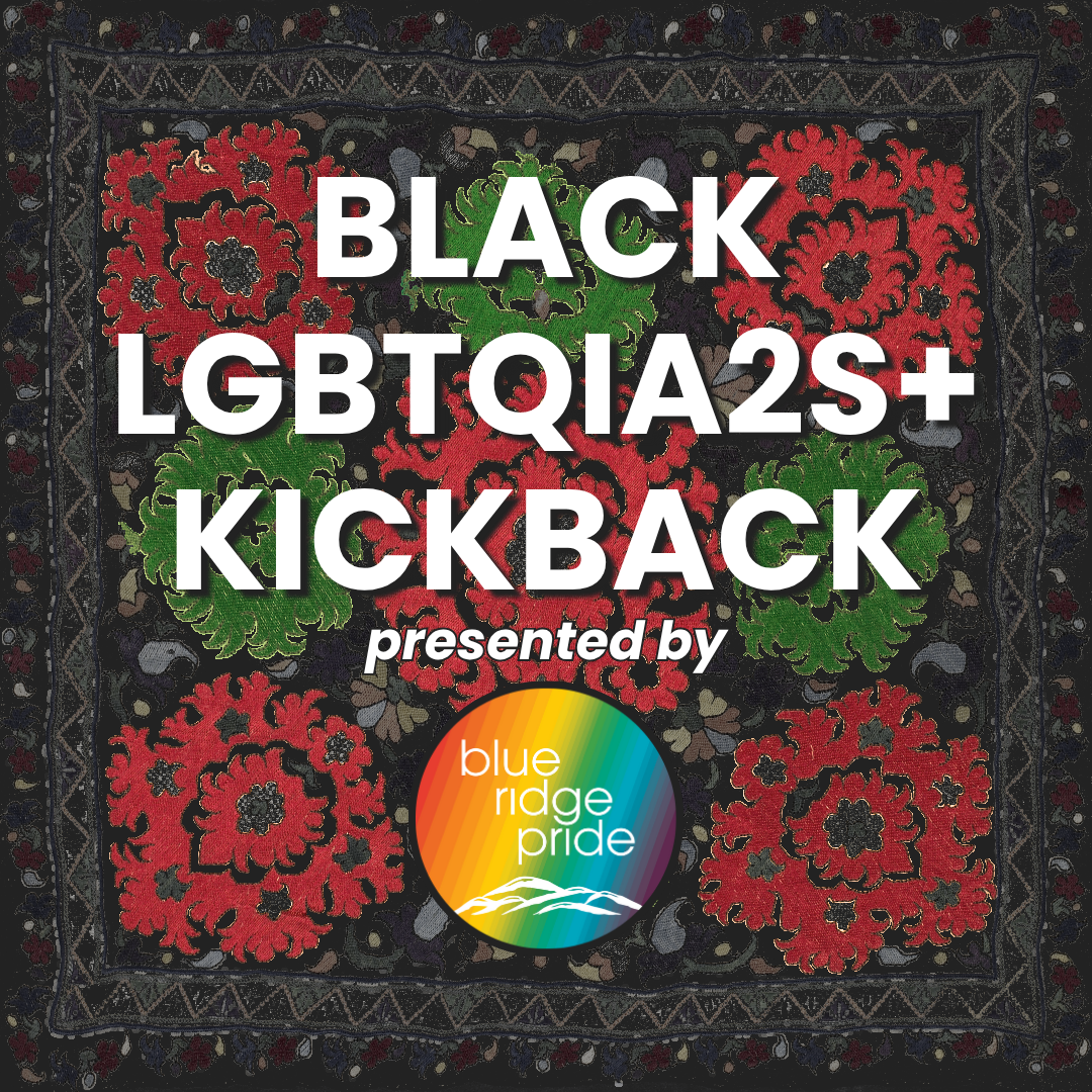 Black LGBTQIA2S+ Community Kickback