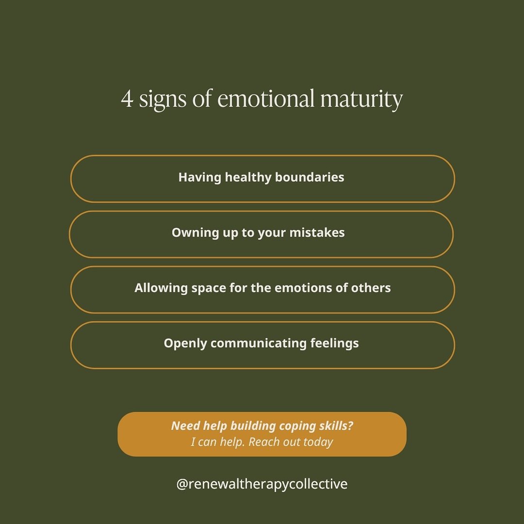 Here are 4 signs of emotional maturity!
 
#renewaltherapycollective #mentalhealth #therapy #therapistsofinstagram  #washingtontherapist #wenatcheetherapist #wenatchee #wenatcheevalley #watherapist #mentalhealthquotes #emotionamaturity #emotionalimatu