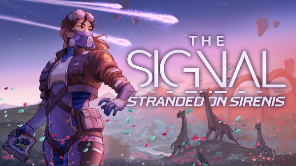 Players Can Jump Into the Public Pre-Alpha for Sci-fi Adventure THE SIGNAL: Stranded on Sirenis Today