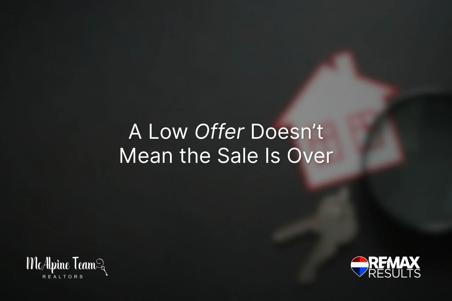 Graphic reinforcing that a lowball offer does not mean a home sale is over for sellers