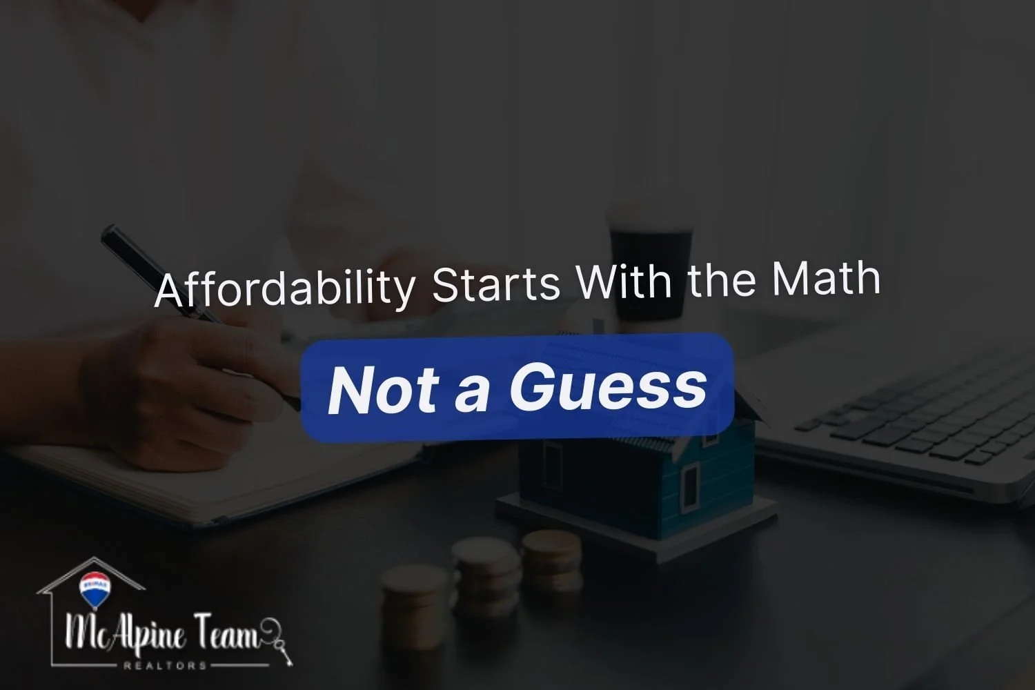 Graphic emphasizing that affordability in Myrtle Beach starts with financial math, not guessing a salary