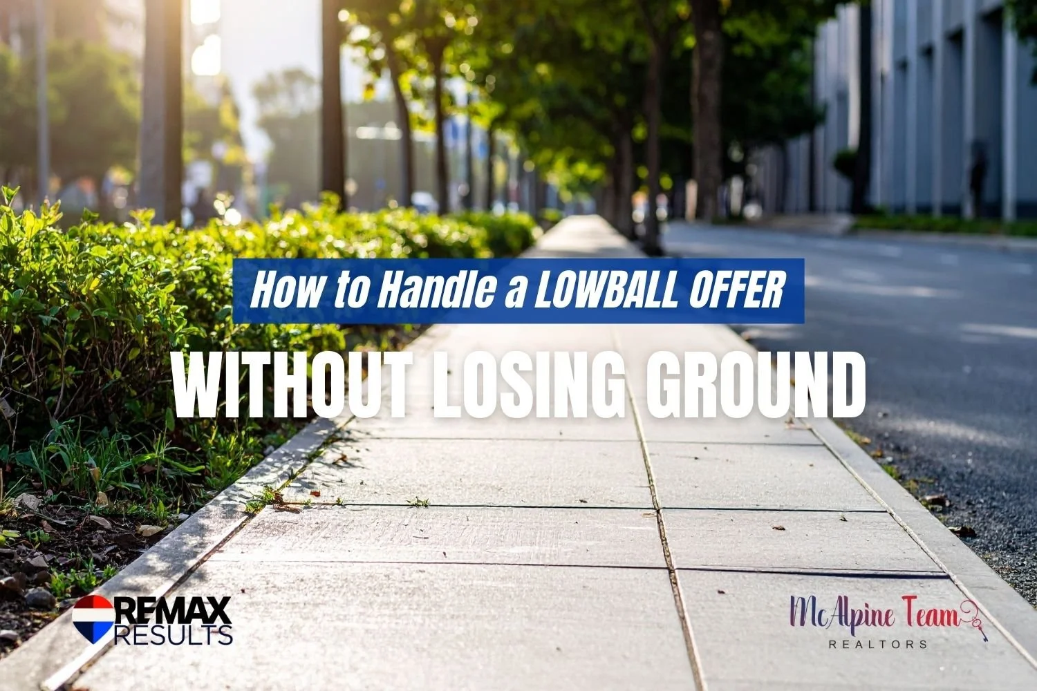 Graphic highlighting how sellers can respond to a lowball offer on their house without losing negotiating leverage