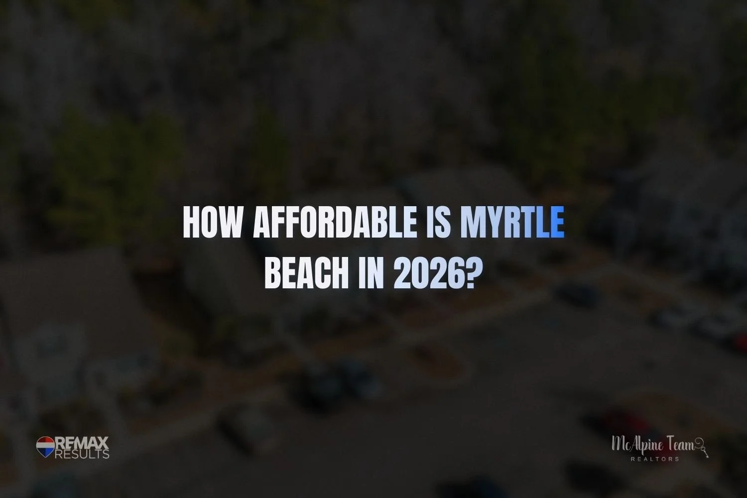 Myrtle Beach coastal neighborhood with title text about 2026 cost of living