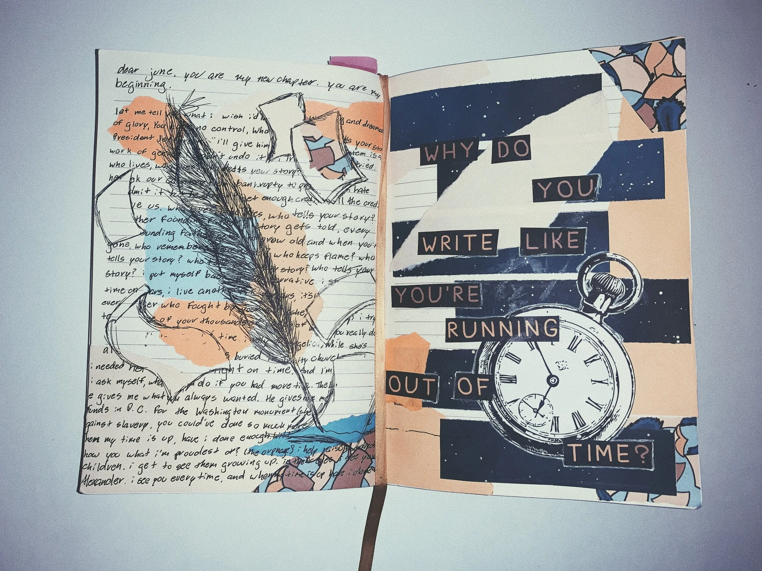 'why do you write like you're running out of time?' (1 collage)