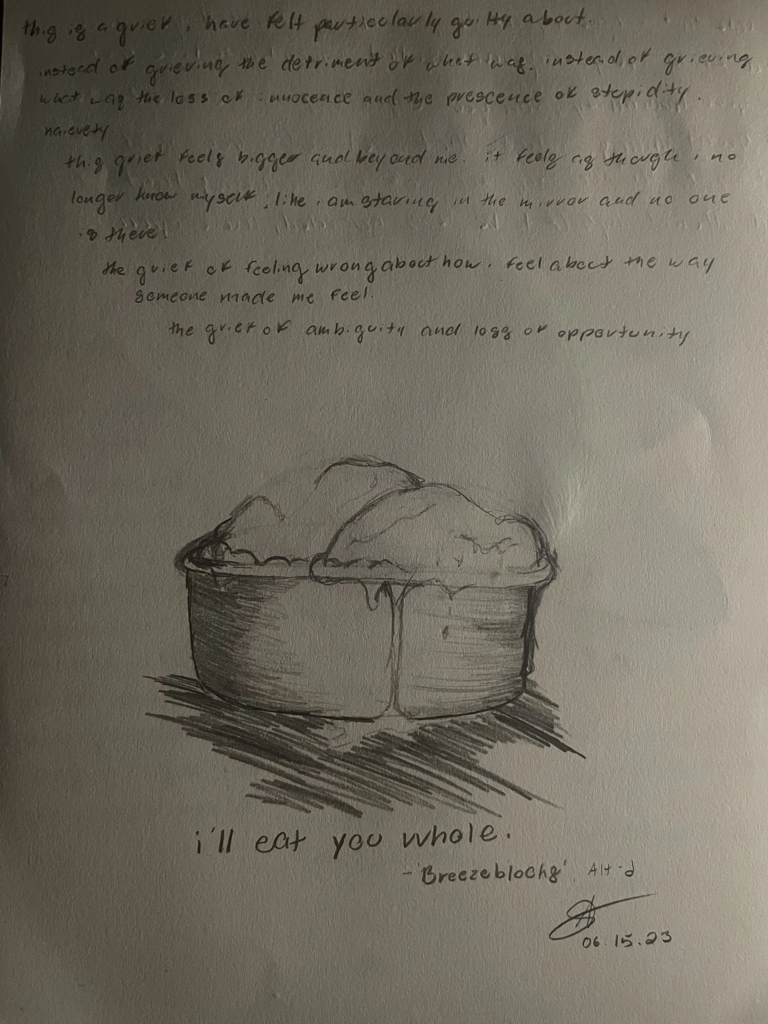 'i'll eat you whole' (sketch) | an art journal sketch on the grief of a 'love' that was really harm. inspired by 'Breezblocks' by alt-j. 