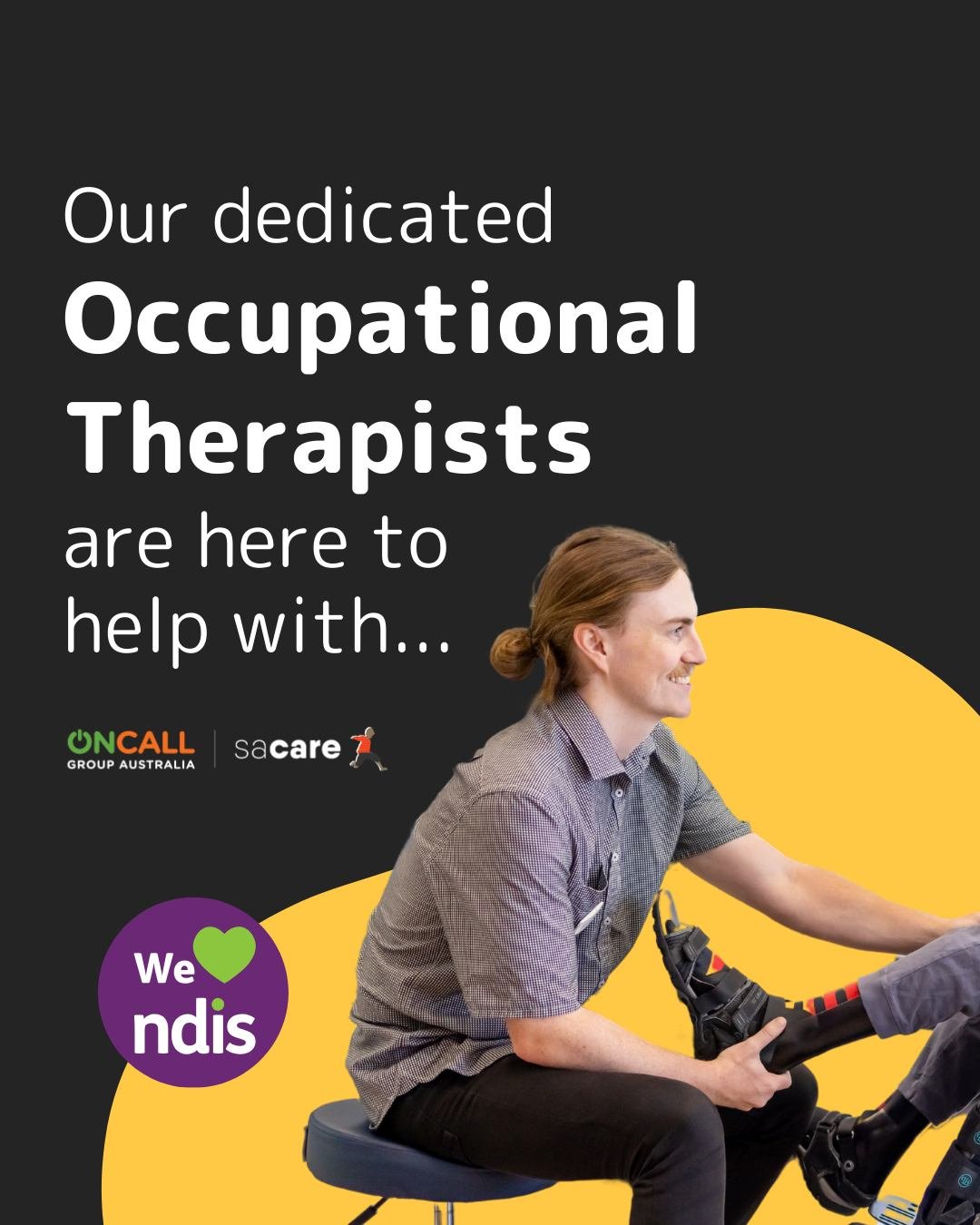 𝗕𝗿𝗶𝗻𝗴𝗶𝗻𝗴 𝗲𝗮𝘀𝗲 𝘁𝗼 𝘆𝗼𝘂𝗿 𝗢𝗧

Making movement fun and your environment easy is at the heart of everything we do.

Our dedicated Occupational Therapists can help you with:

🦼Equipment prescription and modification

🛒Skill development