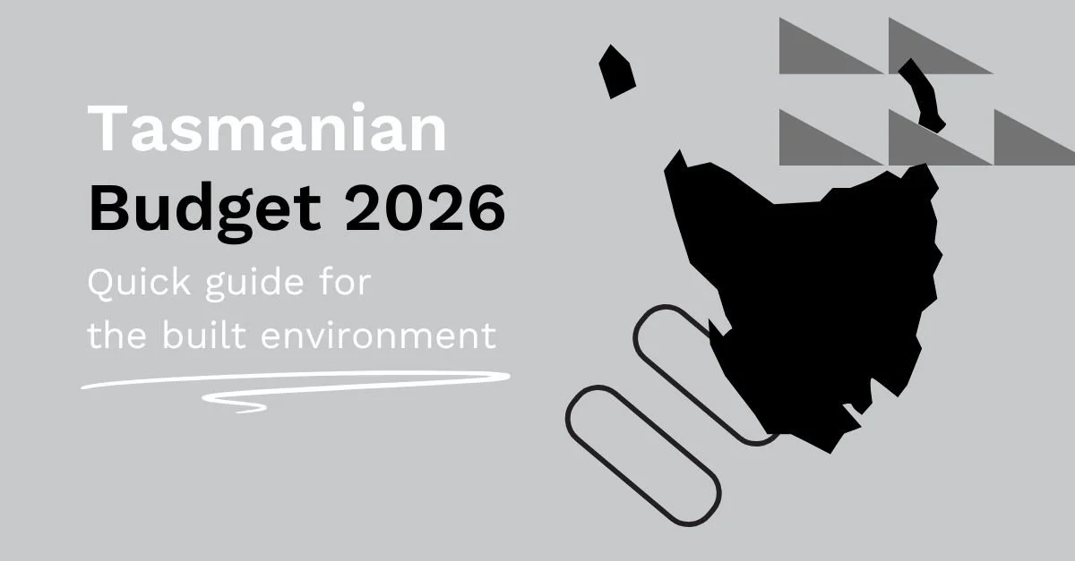 Tasmanian Budget 2026/27: Quick Guide for the Built Environment