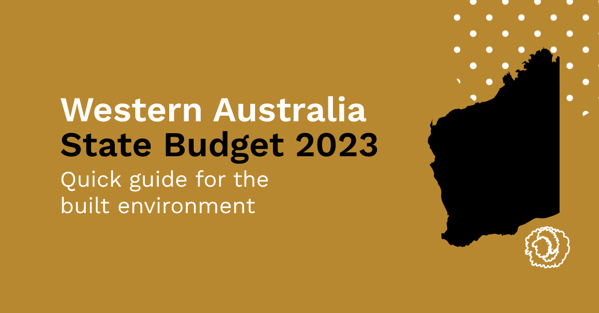 WA 2023 Budget Quick guide for the built environment — NEW DOORS