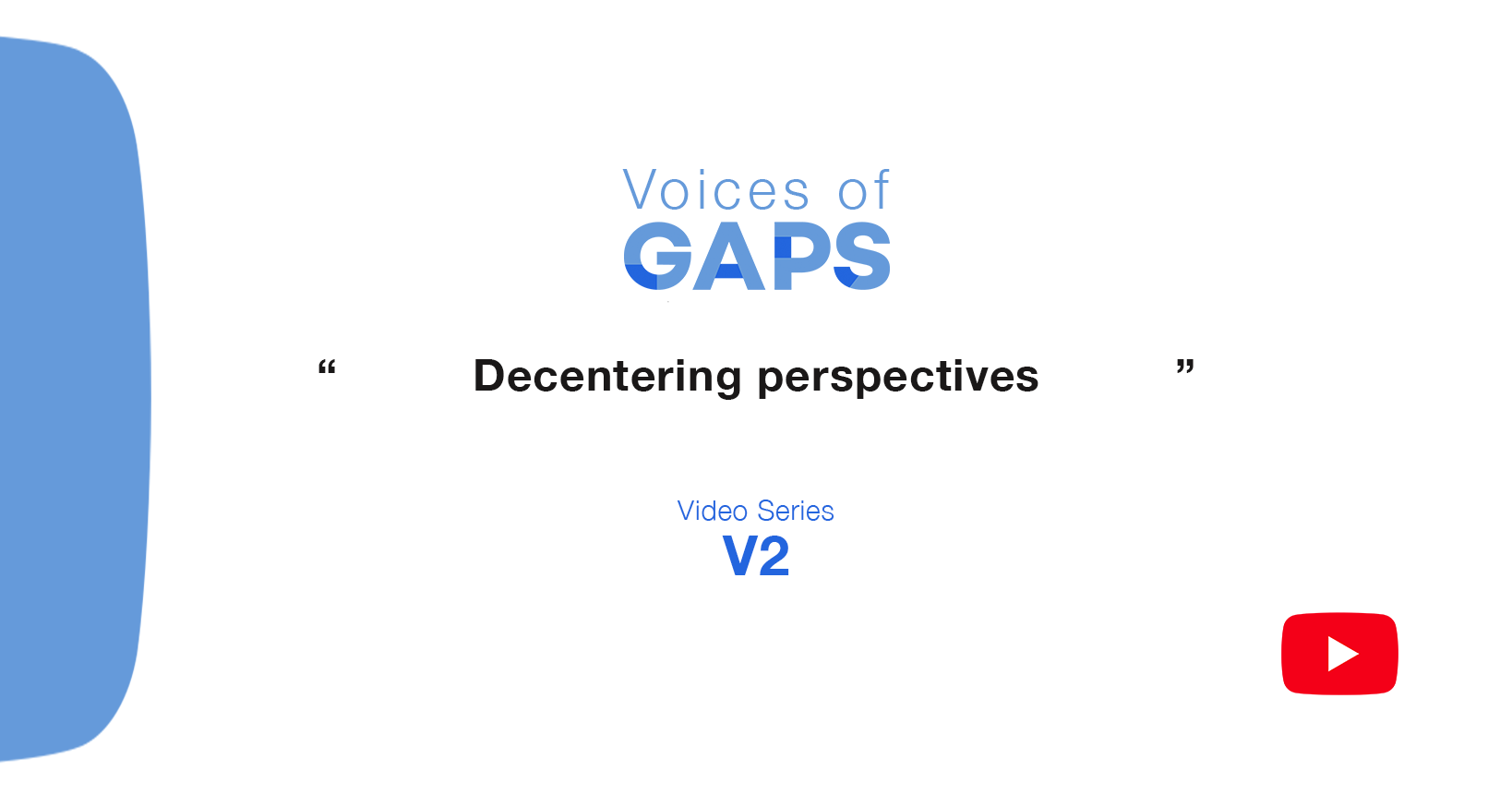 GAPs Video 2 - Decentering perspectives