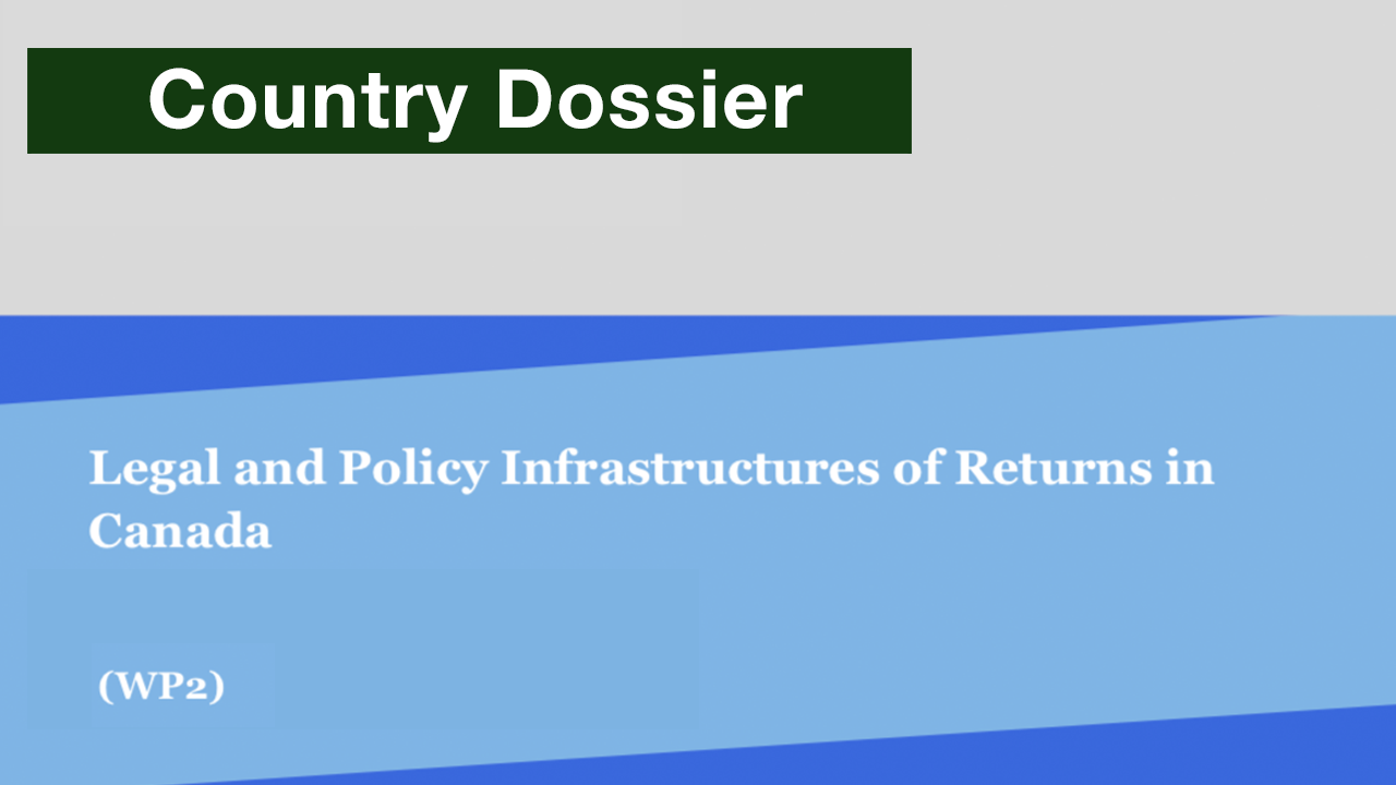 Legal and Policy Infrastructures of Returns in Canada - Country Dossier (WP2)