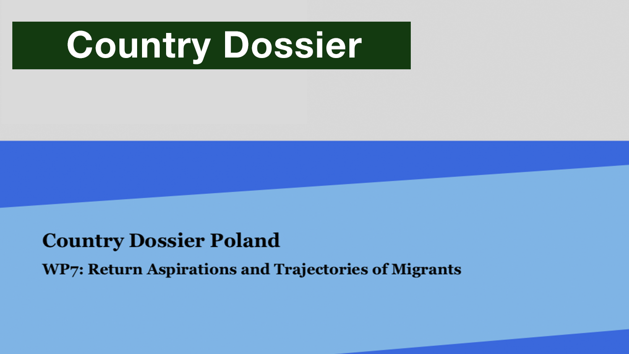 Country Dossier Poland WP7: Return Aspirations and Trajectories of Migrants