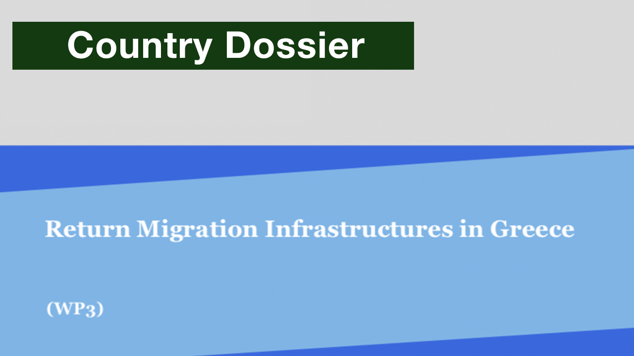 Return Migration Infrastructures in Greece - WP3 Country Dossier