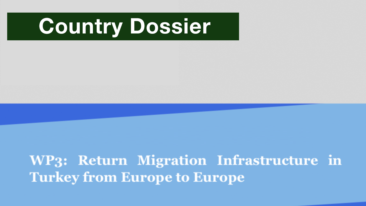 Return Migration Infrastructure in Turkey from Europe to Europe - WP3 Country Dossier