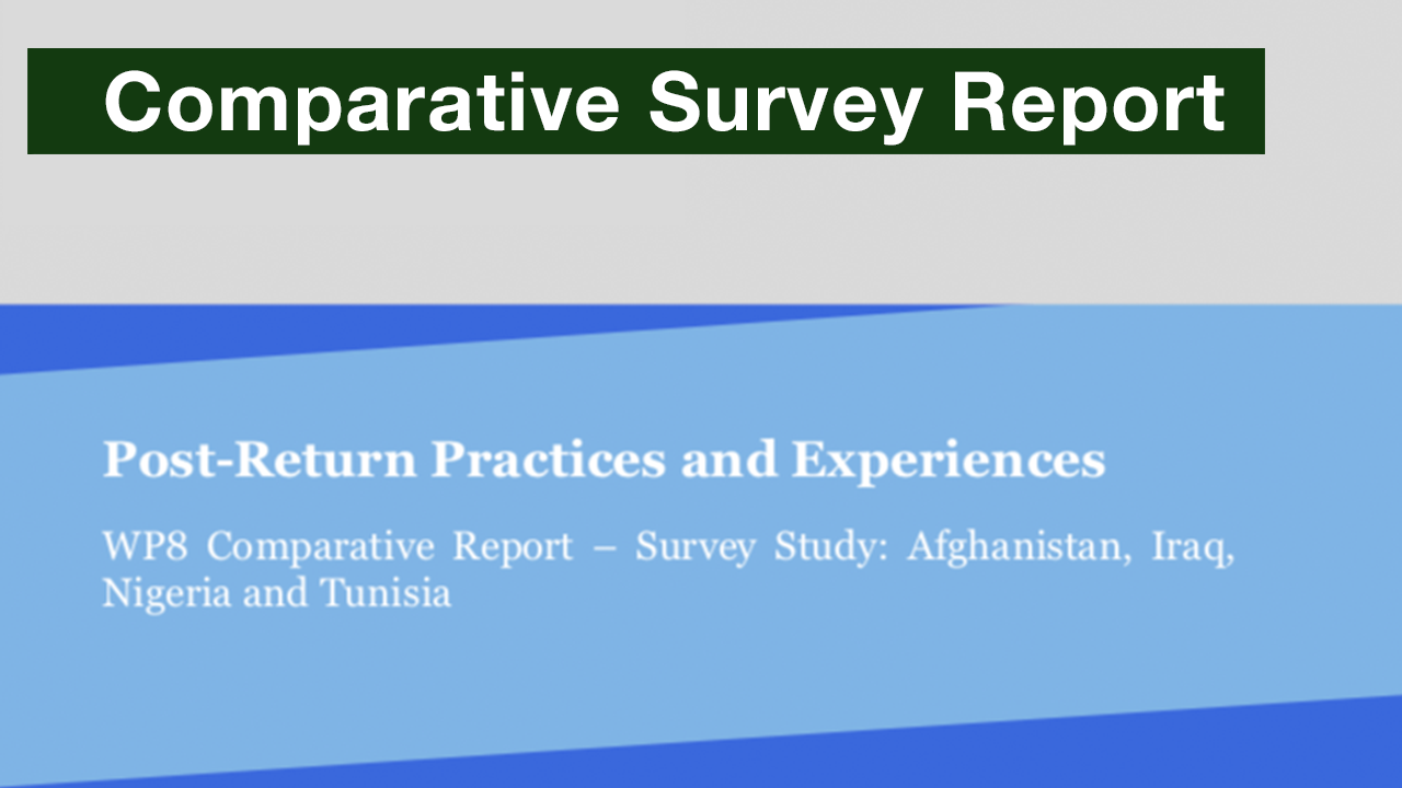 Post-Return Practices and Experiences: WP8 Comparative Report – Survey Study: Afghanistan, Iraq, Nigeria and Tunisia