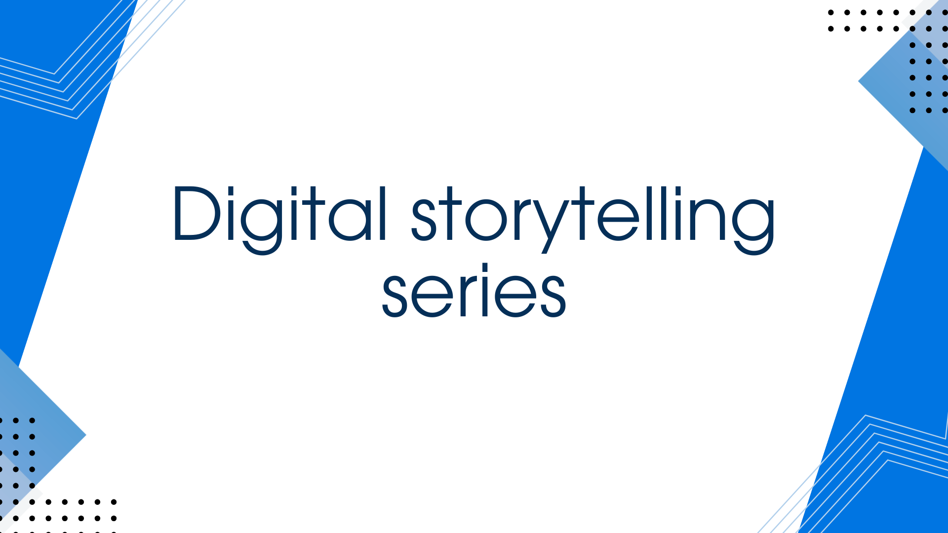 Digital Storytelling series.png