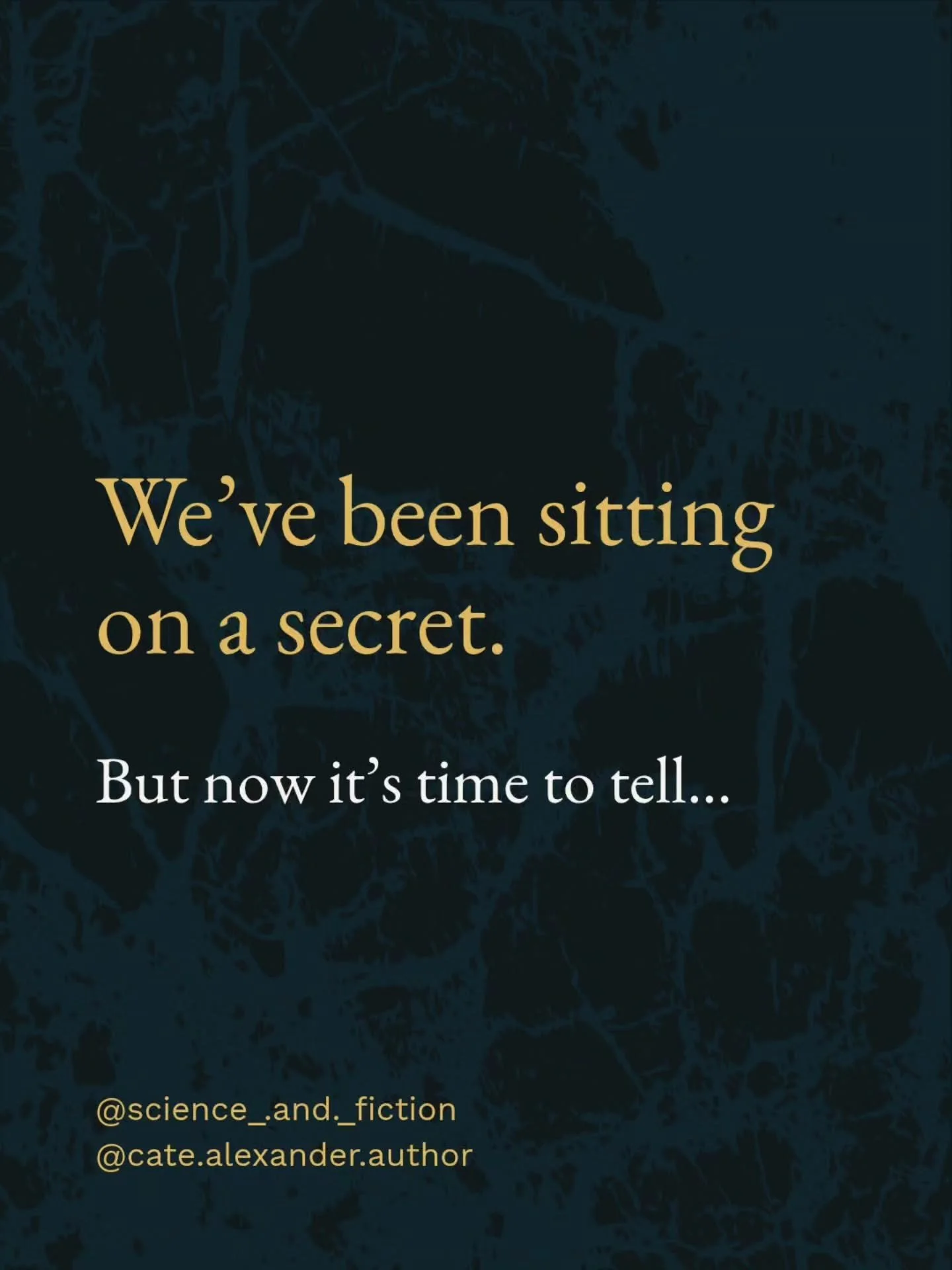 That's right. A secret. Who would have thought we had it in us?

But there's way more to see than we're prepared to admit right now.

So follow along, be prepared to go deep, and join @science_.and._fiction and @cate.alexander.author on our adventure