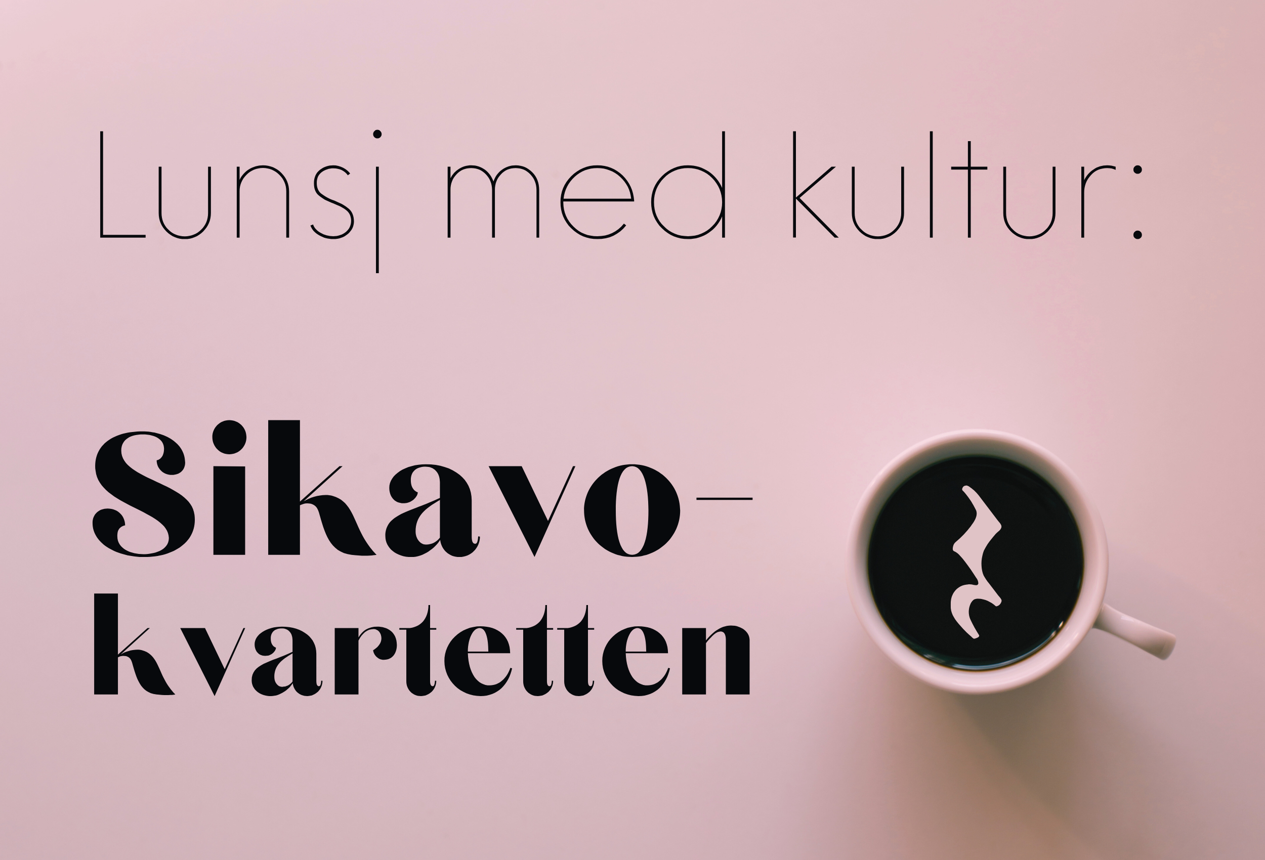 Lunsj med kultur: SIKAVO-KVARTETTEN