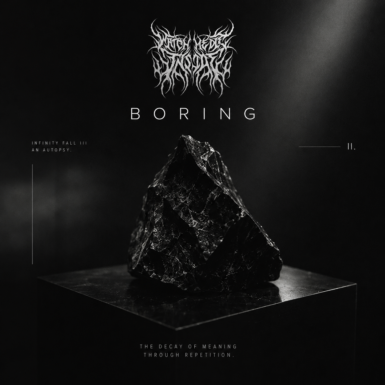 Metal/Review Watch Me Die Inside - Boring