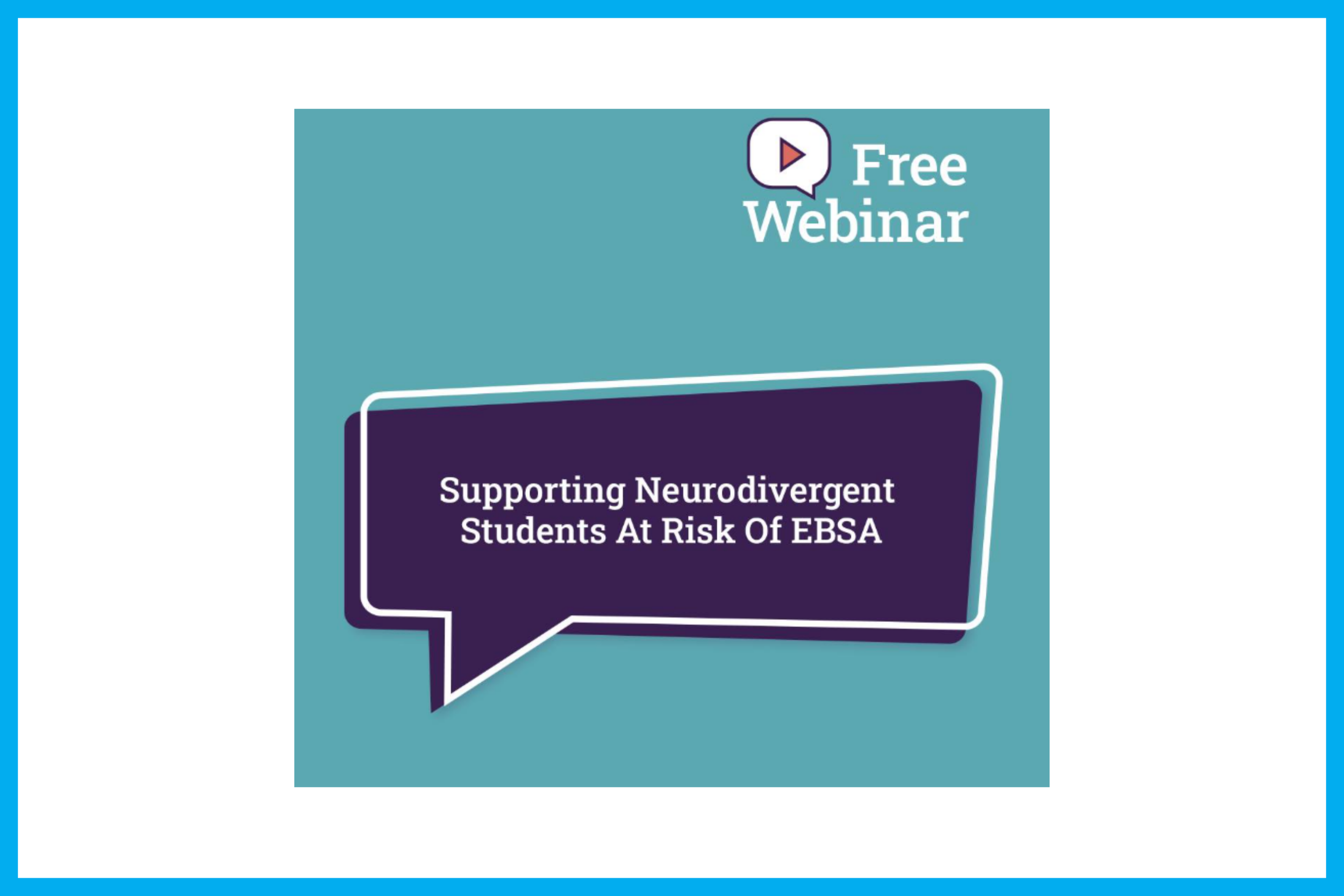 Supporting Neurodivergent Students At Risk of EBSA