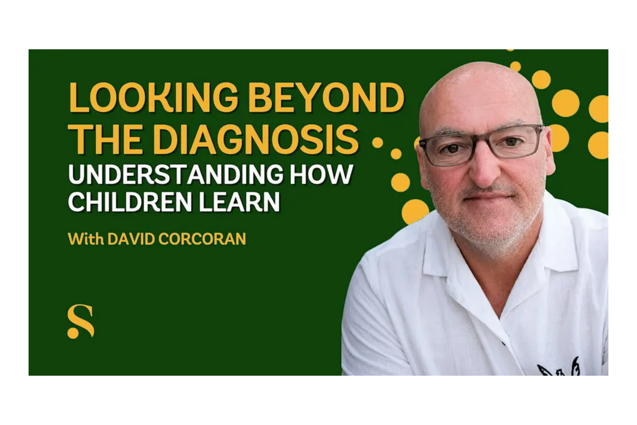 Looking Beyond The Diagnosis: Understanding How Children Learn