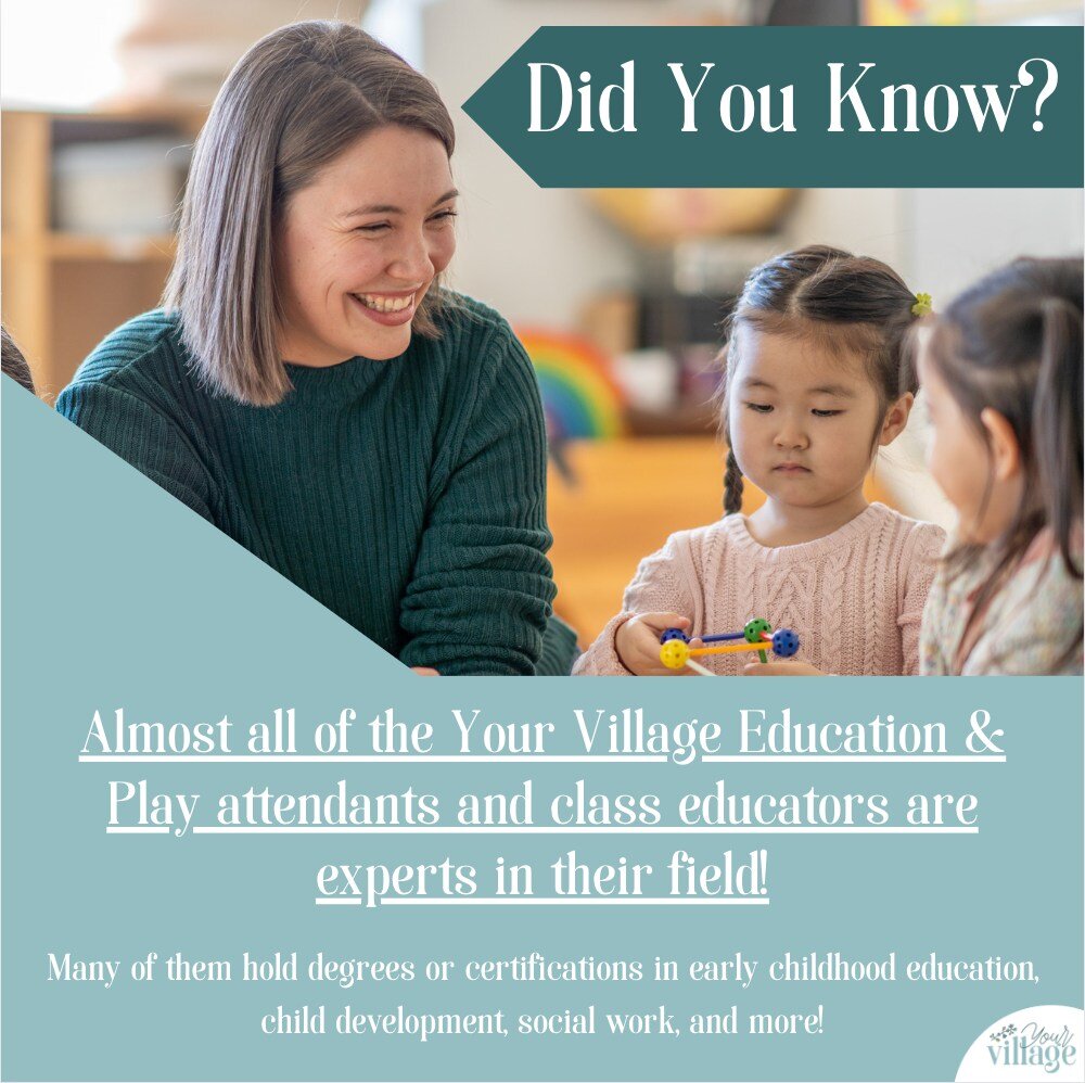 ✨Did you know that almost all of the Your Village Play Space attendants and class educators hold degrees and certifications in child development, education or social work? And most of us are parents to young children too! ✨

Our number one goal is fo