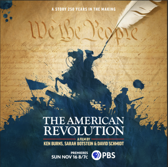 Premier of Ken Burns’ new series “The American Revolution”: Experience America’s Founding Through the Master’s Lens