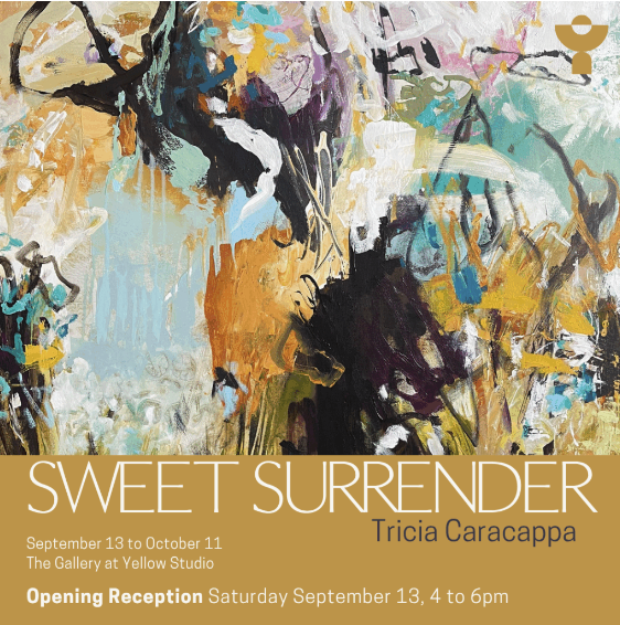 Sweet Surrender: Tricia Caracappa Opening Reception