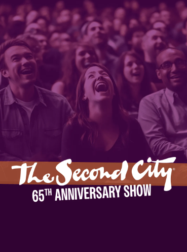 THE SECOND CITY – 65TH ANNIVERSARY SHOW