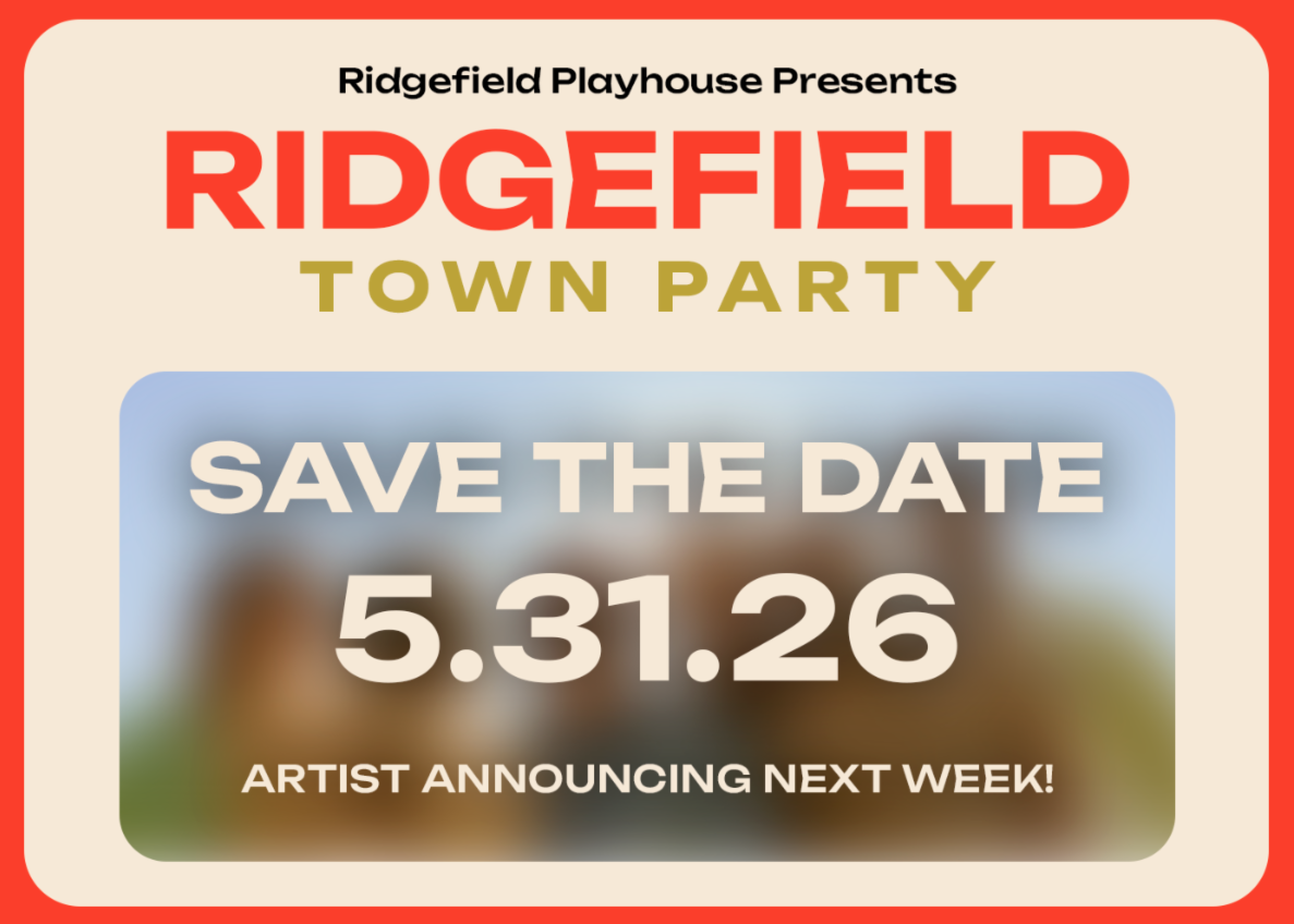 RIDGEFIELD PLAYHOUSE PRESENTS:  RIDGEFIELD TOWN PARTY 2026