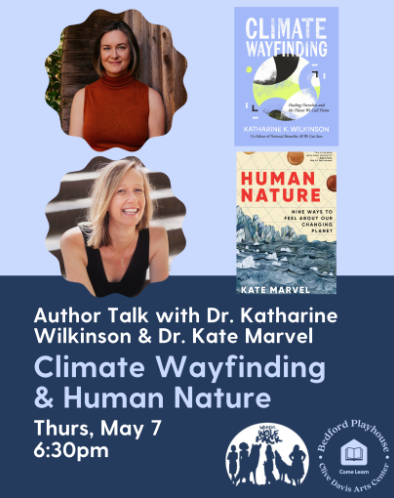 Climate Wayfinding and Human Nature with Dr. Katharine Wilkinson and Dr. Kate Marvel