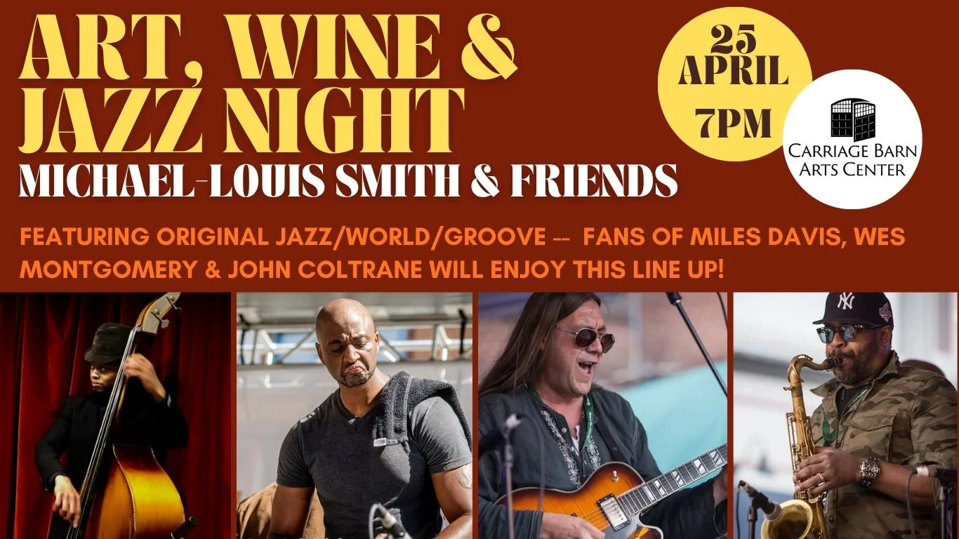 Carriage Barn: Art, Wine and Jazz Night With Michael-Louis Smith and Friends