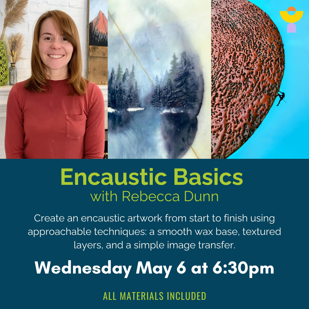 Encaustic Basics with Rebecca Dunn