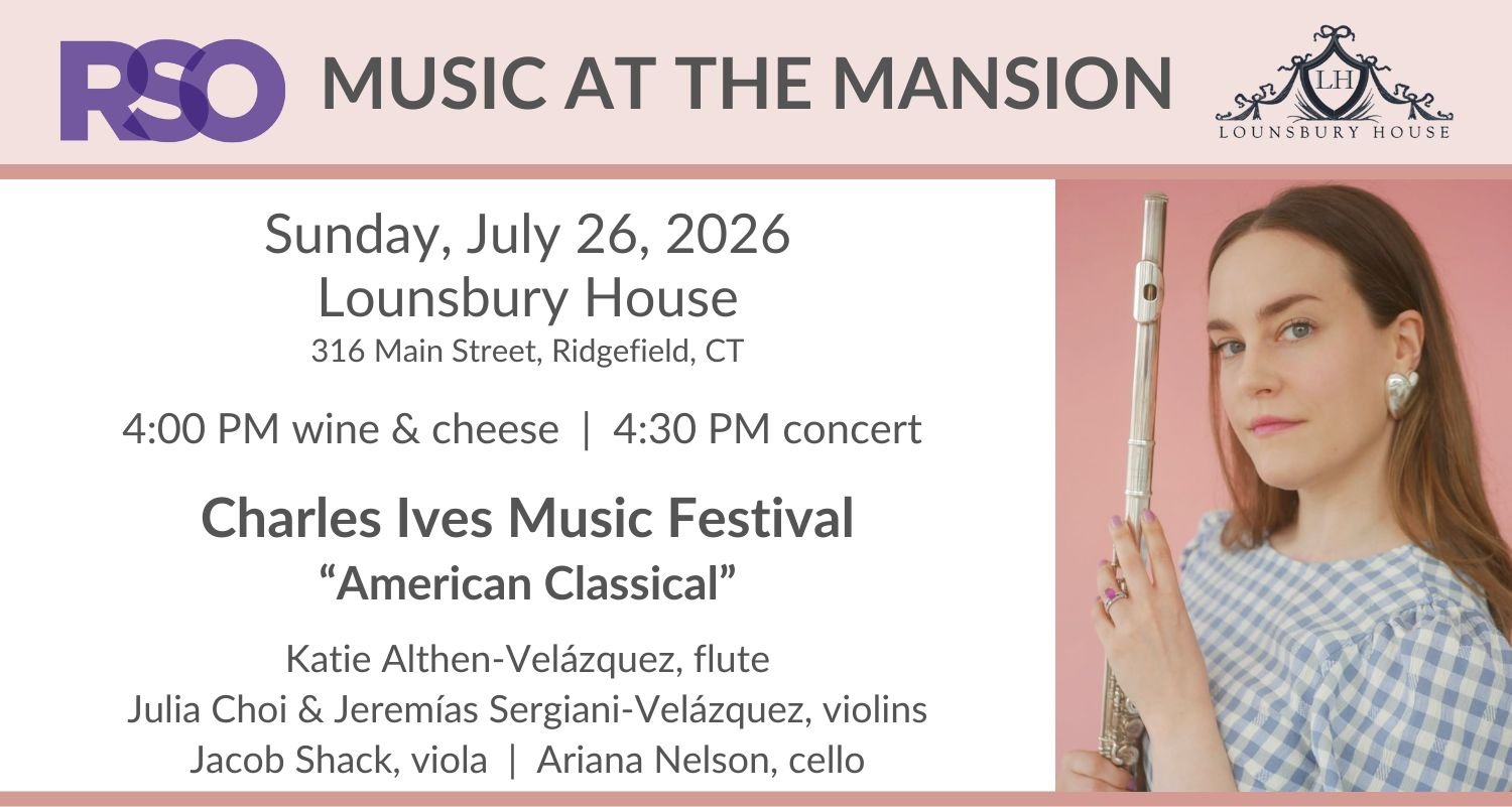 Music at the Mansion with the Ridgefield Symphony Orchestra featuring ‘Charles Ives Music Festival, American Classical’