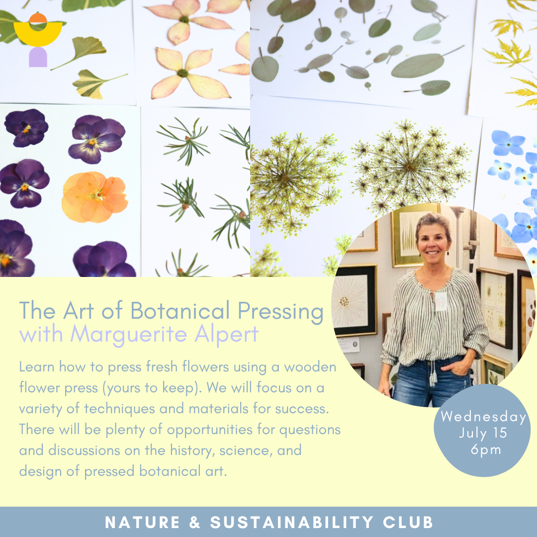 Nature & Sustainability Club: The Art of Botanical Pressing with Marguerite Alpert
