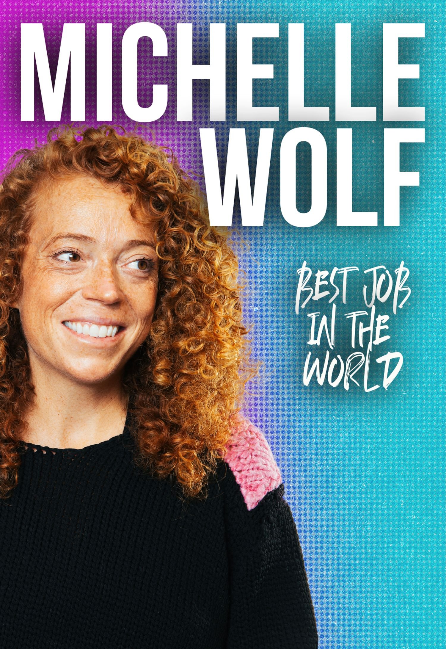 Michelle Wolf: Best Job in the World