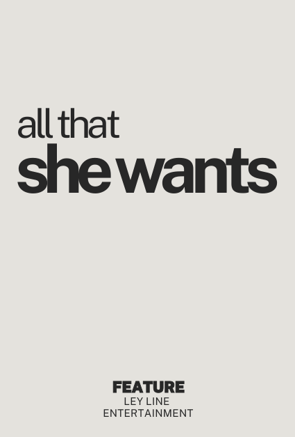 ALL THAT SHE WANTS
