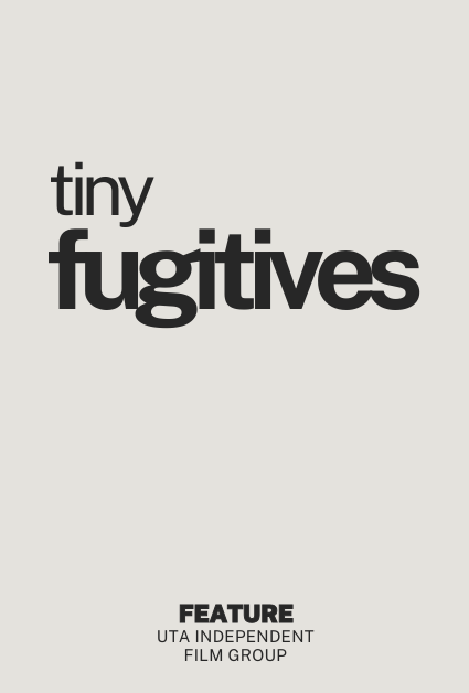 TINY FUGITIVES