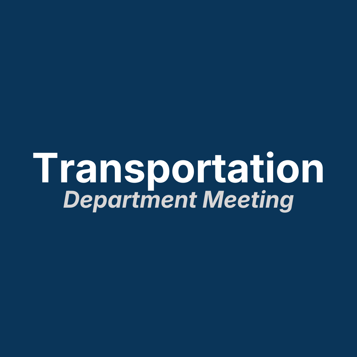 Transportation Department Meeting