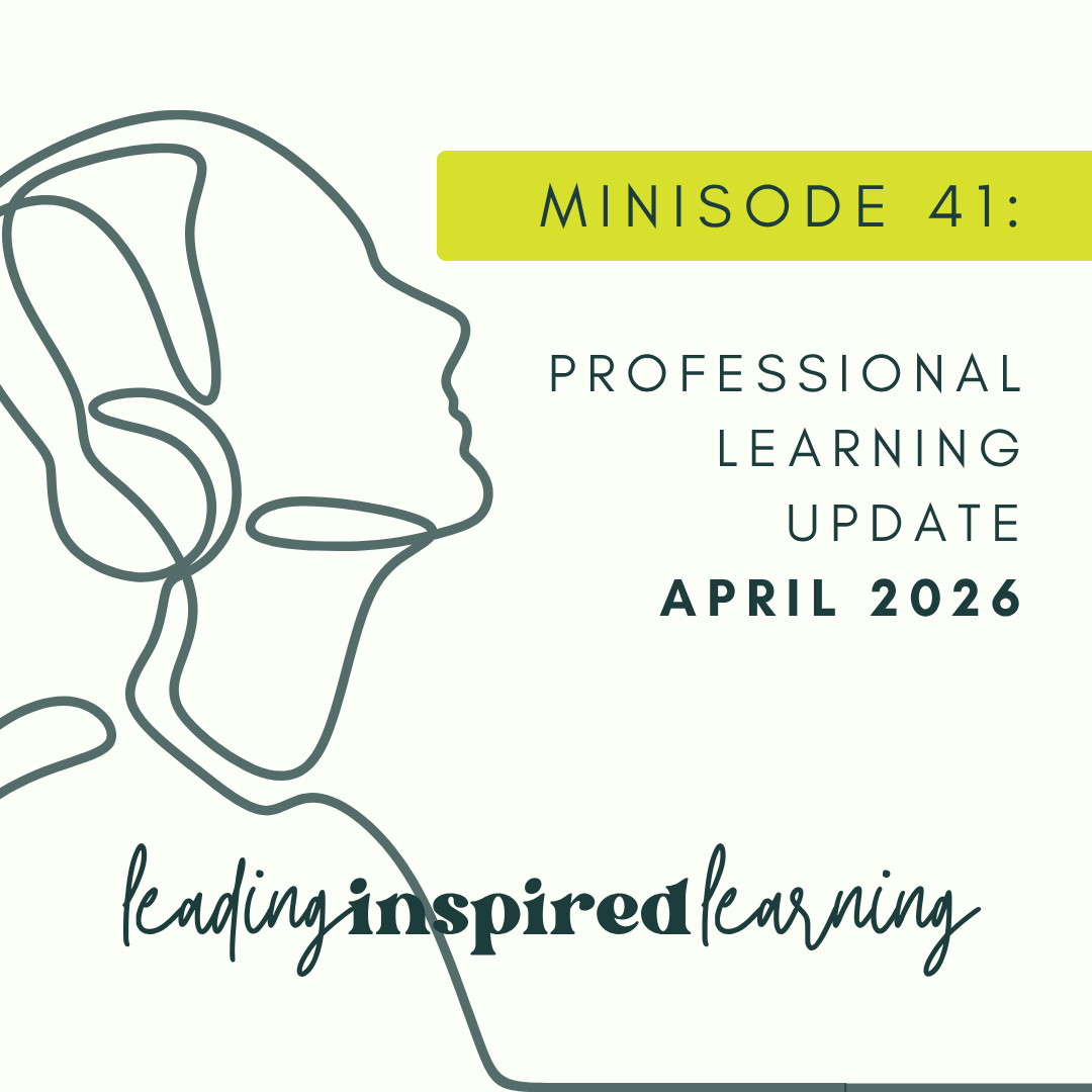 Minisode: 41 - April 2026 Professional Learning Update