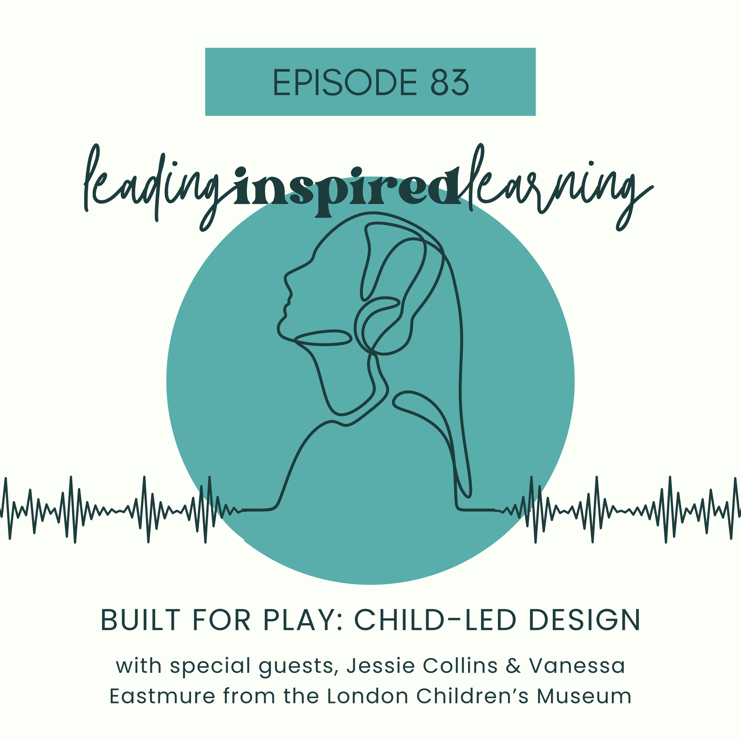 Ep: 83 - Built For Play: Child-led Design