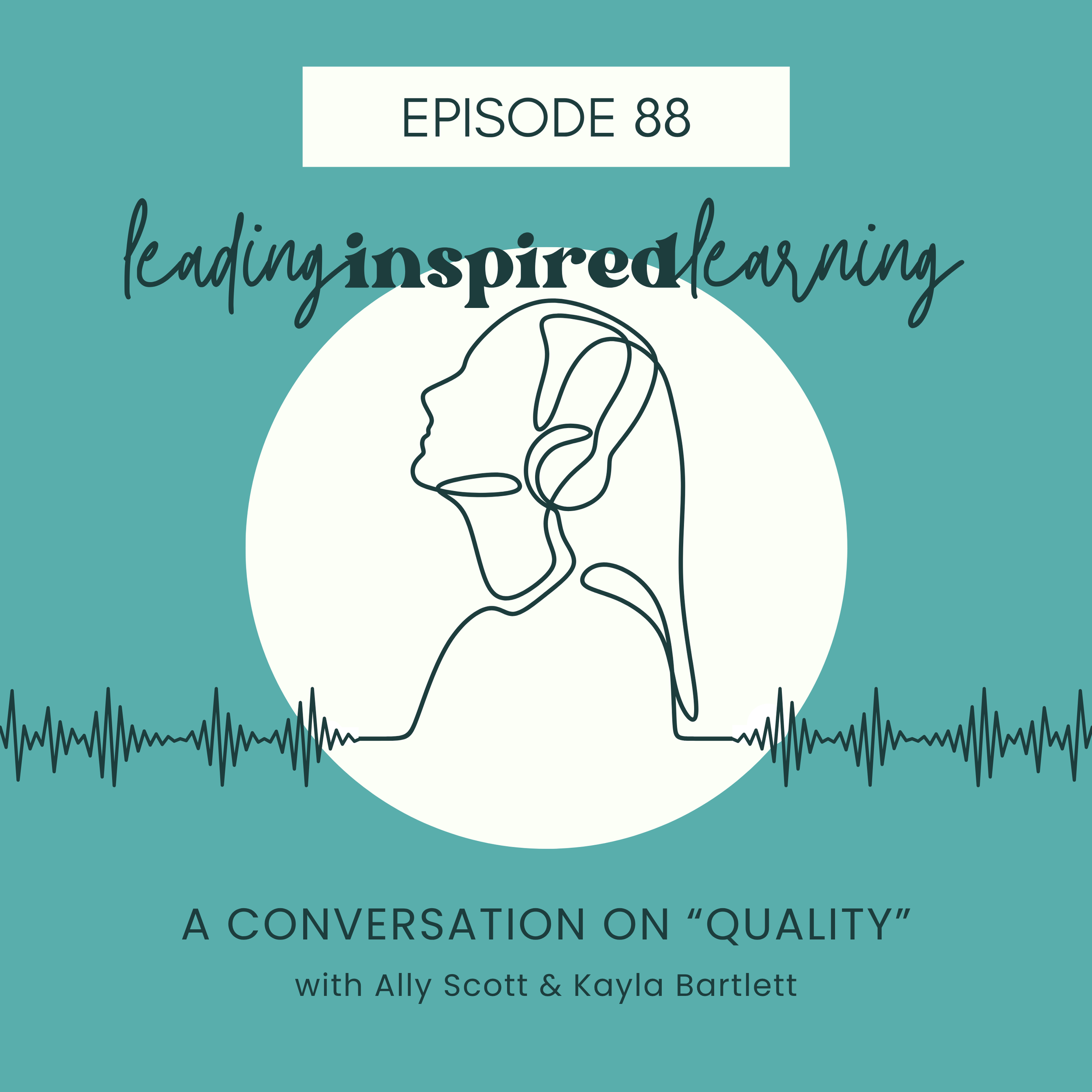 Ep: 88 - A Conversation on “Quality”