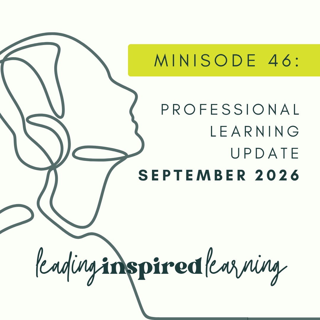 Minisode: 46 - September  2026 Professional Learning Update