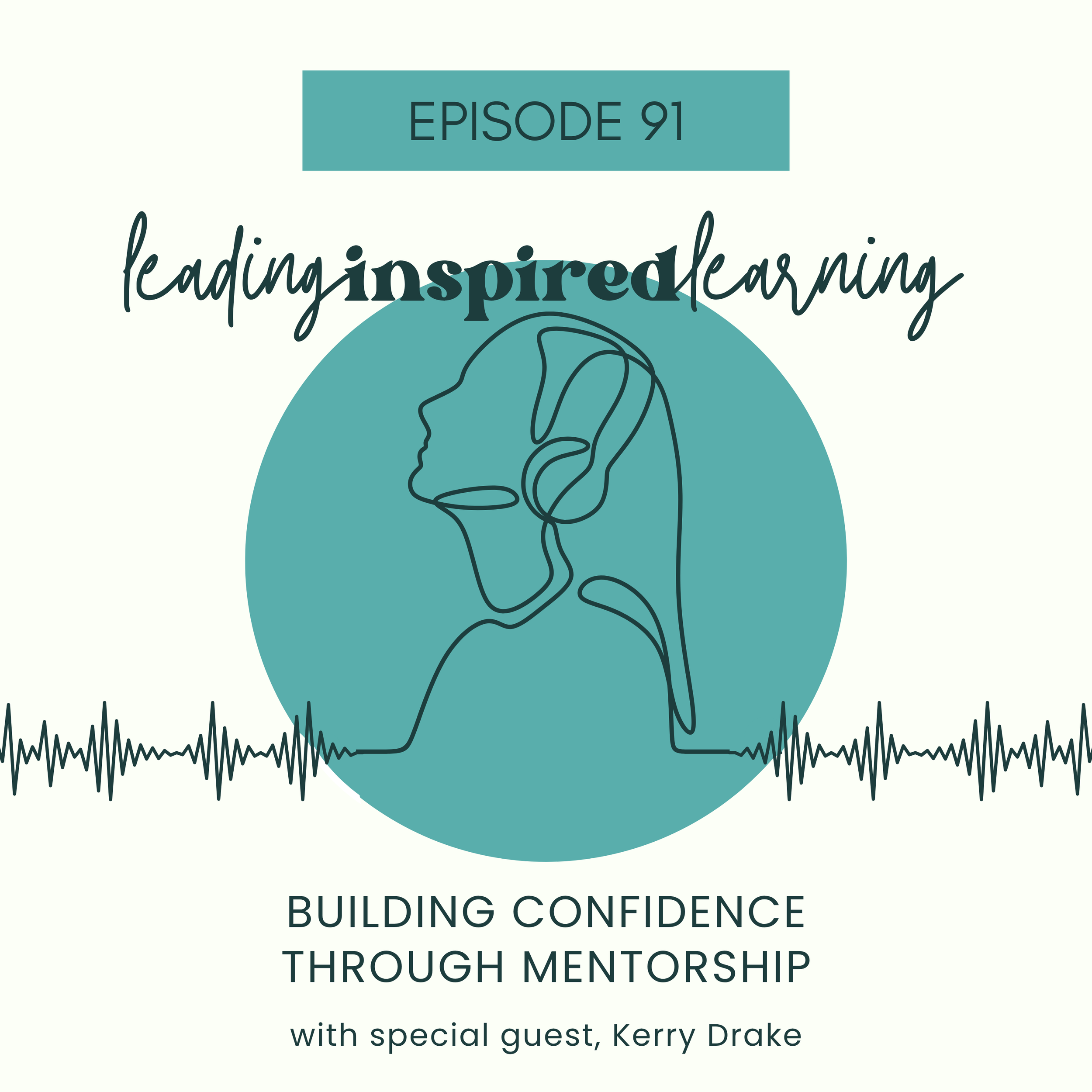 Ep: 91 - Building Confidence Through Mentorship