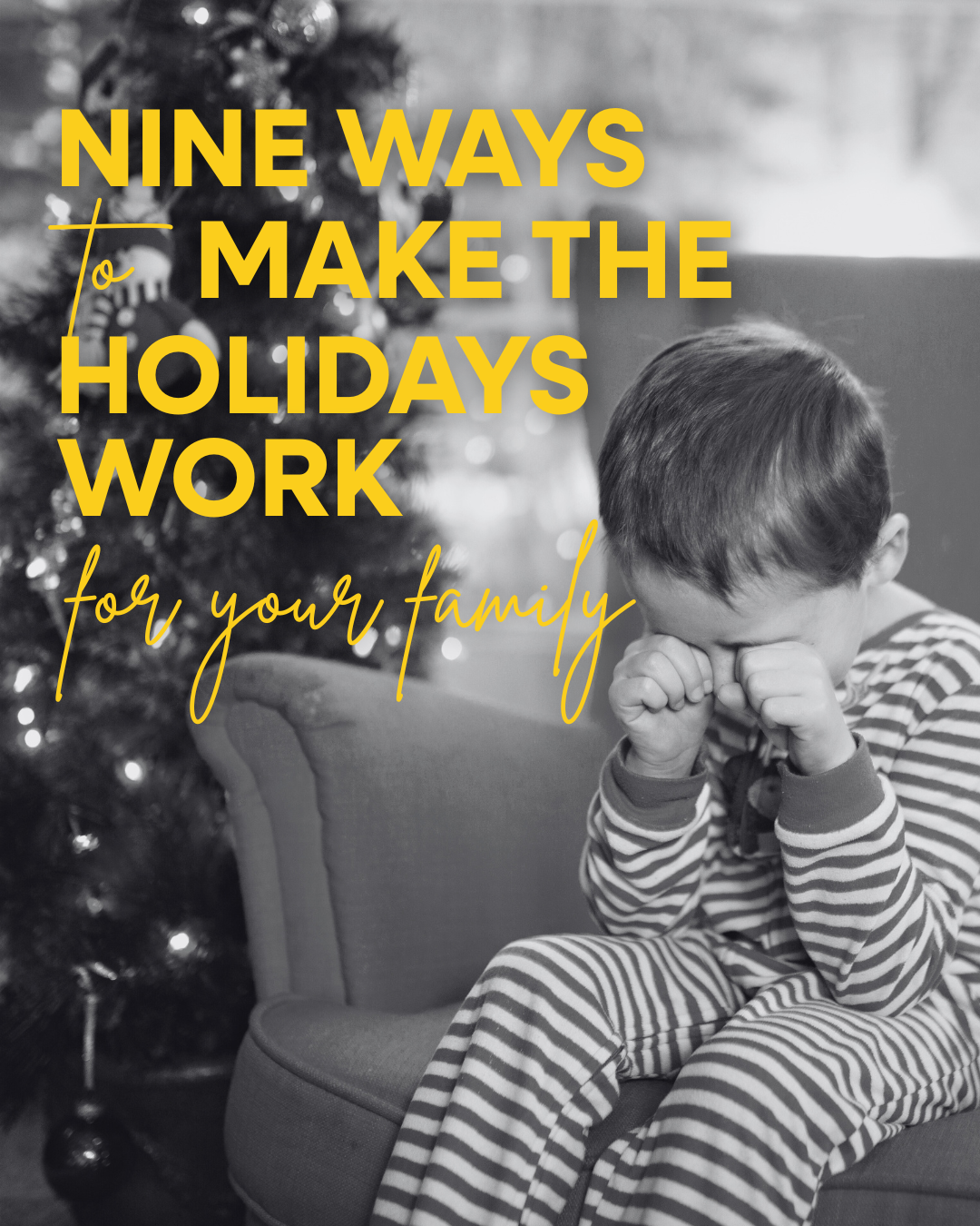 A Different Kind of December: 9 Ways to Make the Holidays Work for Your Family