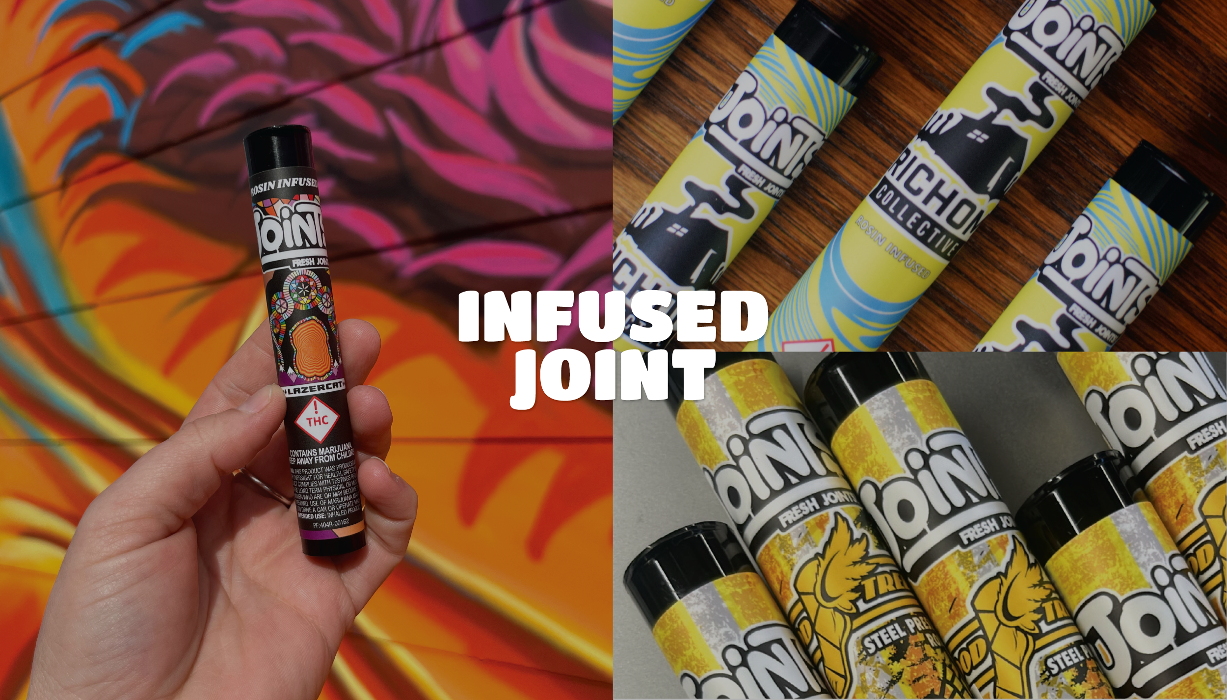 Collage image showing a hand holding a joint with a colorful, graffiti-style background, multiple joint tubes with vibrant packaging designs, and the text "INFUSED JOINT" overlaid in the center.