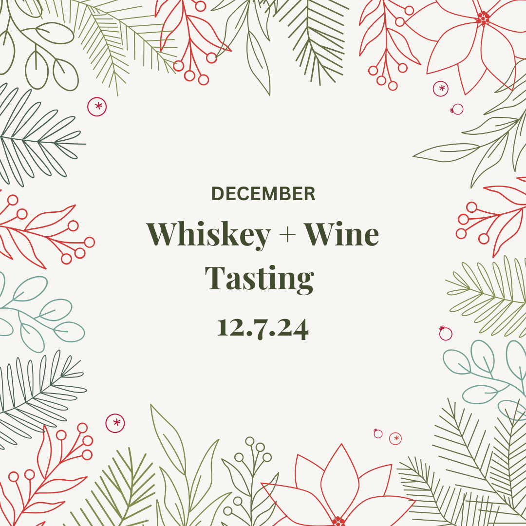 Whiskey + Wine Tasting - SOLD OUT